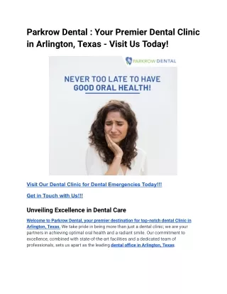 Parkrow Dental _ Your Premier Dental Clinic in Arlington, Texas - Visit Us Today!