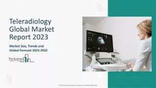 Teleradiology Global Market 2024 - By Growth, Drivers, Size, Report 2033