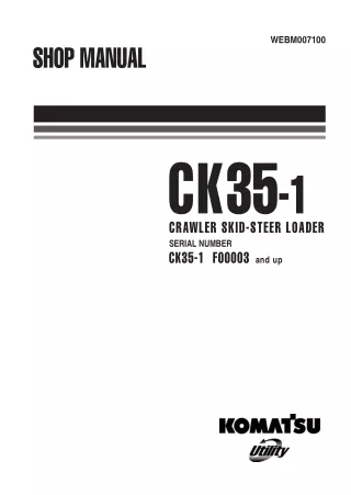 Komatsu CK35-1 Skid Steer Loader Service Repair Manual (SN F00003 and up)