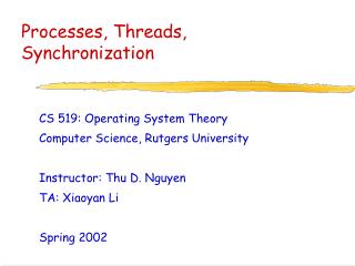 Processes, Threads, Synchronization