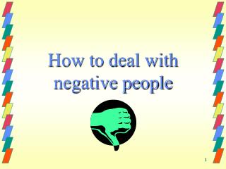 How to deal with negative people