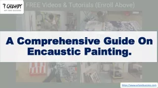 A Comprehensive Guide On Encaustic Painting