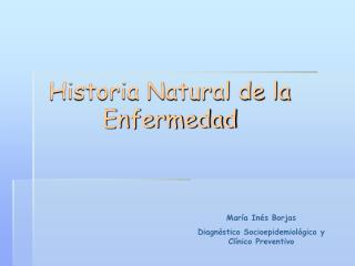 Historia Natural de la Enfermedad