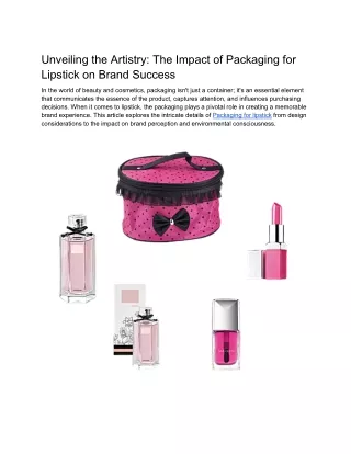 Unveiling the Artistry_ The Impact of Packaging for Lipstick on Brand Success