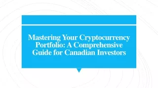 Mastering Your Cryptocurrency Portfolio - A Comprehensive Guide for Canadian Investors