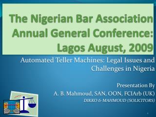 The Nigerian Bar Association Annual General Conference: Lagos August, 2009