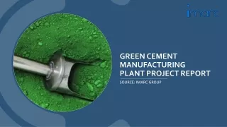 Green Cement Manufacturing Plant Project Report PPT: Detailed Analysis