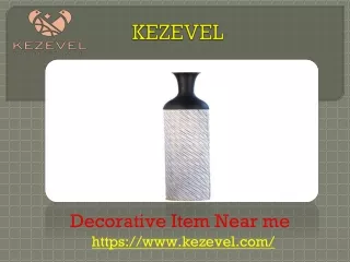 Decorative Items near me-Kezevel