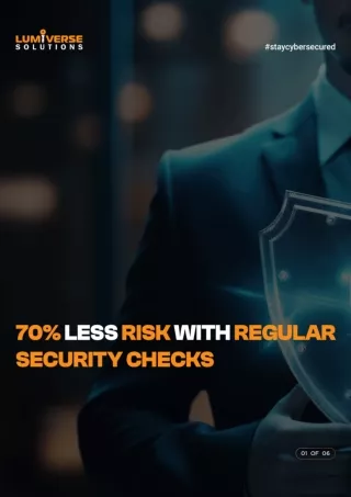 70% Less Risk with Regular Security Checks