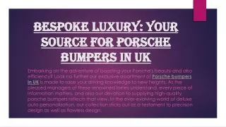 Bespoke Luxury Your Source for Porsche Bumpers in UK