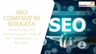 Unveiling the Powerhouses Top 5 SEO Companies in Kolkata