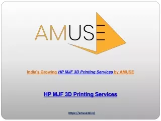 India's Growing HP MJF 3D Printing Services by AMUSE