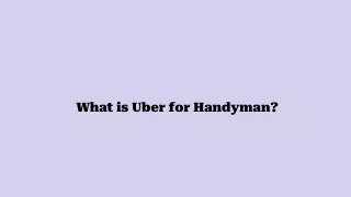 What is Uber for Handyman_