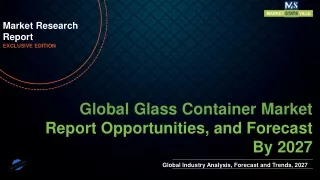 Glass Container Market will reach at a CAGR of 7.12% from to 2027