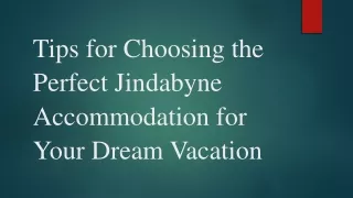 Tips for Choosing the Perfect Jindabyne Accommodation for Your Dream Vacation