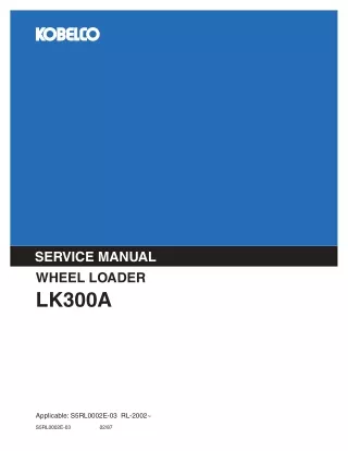 KOBELCO LK300A WHEEL LOADER Service Repair Manual