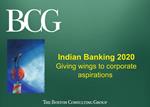 Indian Banking 2020 Giving wings to corporate aspirations