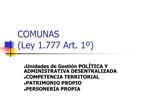 COMUNAS Ley 1.777 Art. 1