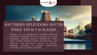 South India Tour Packages: Ecstatic India Tours