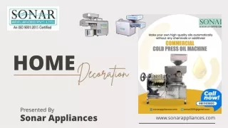 Sonar Appliances' Cold Press Oil Machine Transforming Healthy Home Cooking.