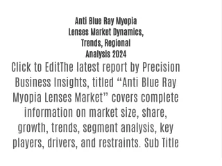 Anti Blue Ray Myopia Lenses Market Dynamics, Trends, Regional Analysis 2024