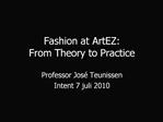 Fashion at ArtEZ: From Theory to Practice