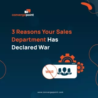 3 Reasons Your Sales Department Has Declared War