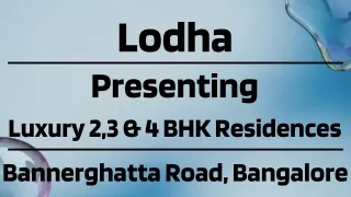 Lodha Bannerghatta Road - Where Exclusivity Meets Luxury Living in Bangalore