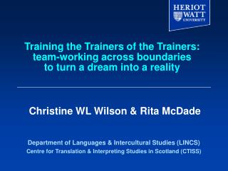 Training the Trainers of the Trainers: team-working across boundaries to turn a dream into a reality