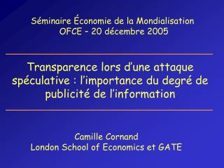 Transparence lors d’une attaque spéculative : l’importance du degré de publicité de l’information