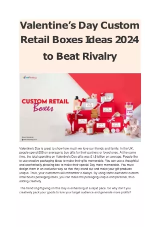 Valentine’s Day Custom Retail Boxes Ideas 2024 to Beat Rivalry