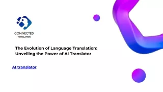 The Evolution of Language Translation: Unveiling the Power of AI Translator