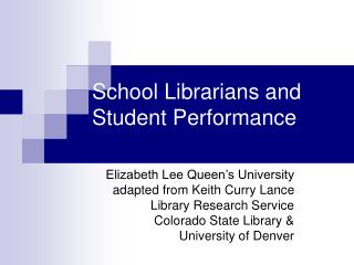 School Librarians and Student Performance