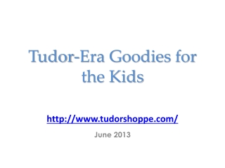 Tudor- Era Goodies for the Kids