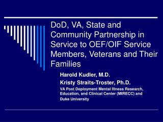DoD, VA, State and Community Partnership in Service to OEF/OIF Service Members, Veterans and Their Families