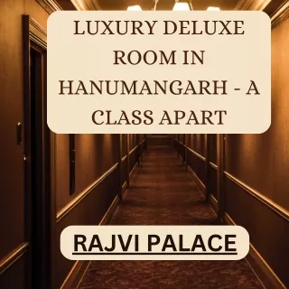 Hotel Rajvi Palace Hanumangarh - Deluxe Room Bliss