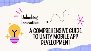 Unlocking Innovation A Comprehensive Guide to Unity Mobile App Development