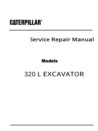 Caterpillar Cat 320 L EXCAVATOR (Prefix 4BK) Service Repair Manual (4BK00001 and up)