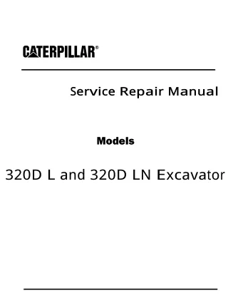 Caterpillar Cat 320D L Excavator (Prefix GDP) Service Repair Manual (GDP00001 and up)