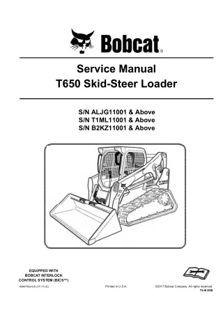 Bobcat T650 Skid Steer Loader Service Repair Manual (SN ALJG11001 and Above)