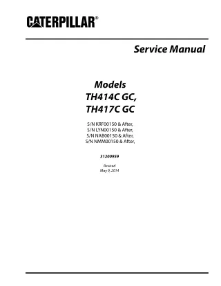 Caterpillar Cat TH414C GC, TH417C GC Telehandler Service Repair Manual SN KRF00150 & After