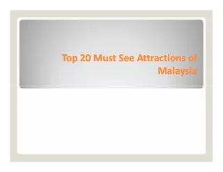 Top 20 Must See Attractions of Malaysia