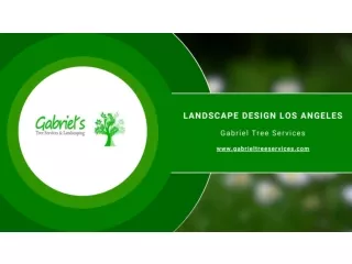 Landscape Design Los Angeles - Gabrieltreeservices.com
