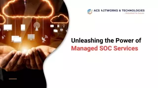 Unleashing the Power of Managed SOC Services