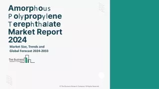 Amorphous Polypropylene Terephatalate Market Growth, Size, Share Report To 2033