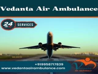 Choose Vedanta Air Ambulance in Kolkata with Highly Modern Medical Tools