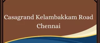 Casagrand Kelambakkam Road Chennai E Brochure Pdf