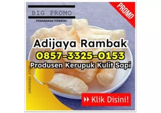 RENYAH! WA 0857-3325-0153 Review Jual Kerupuk Rambak Mentah kirim ke Serang Sungaipenuh