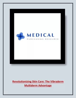 Revolutionizing Skin Care: The Vibraderm Multiderm Advantage