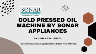 Cold Pressed Oil Machine by Sonar Appliances